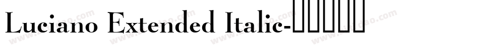 Luciano Extended Italic字体转换